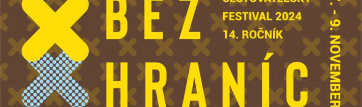 Festival Bez hraníc: Slovenský sviatok cestovania, kultúry a tolerancie