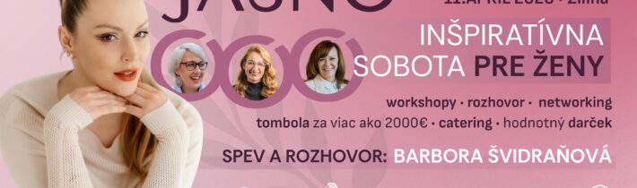 Chcete mať v živote JASNO? V Žiline sa chystá unikátny deň pre ženy