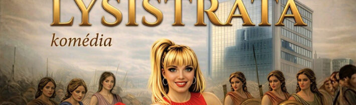 Keď ženy povedia dosť: Antická komédia Lysistrata ožíva v modernom spracovaní